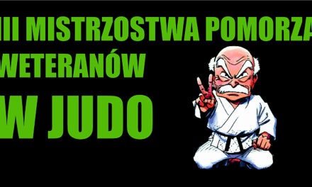[Zawody] III Mistrzostwa Pomorza Weteranów w Judo [03.03.2019]