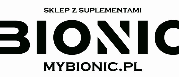 Rozpoczynamy współpracę ze sklepem z suplementami BIONIC [mybionic.pl]