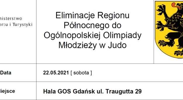 [Zawody] Eliminacje Regionu Północnego do Ogólnopolskiej Olimpiady Młodzieży w Judo [22.05.2021]