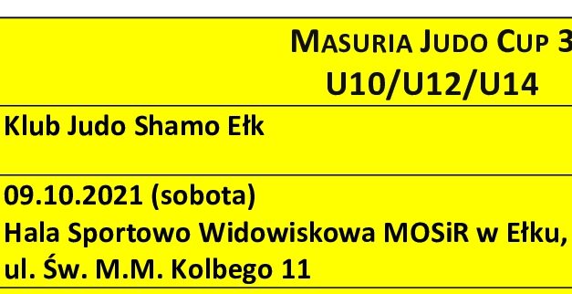 MASURIA JUDO CUP 3 U10/U12/U14 [Ełk, 09.10.2021]