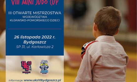 [Zawody] „VIII Mini Judo Cup” III Otwarte Mistrzostwa Województwa Kujawsko – Pomorskiego Dzieci w Judo [Bydgoszcz, 26.11.2022]